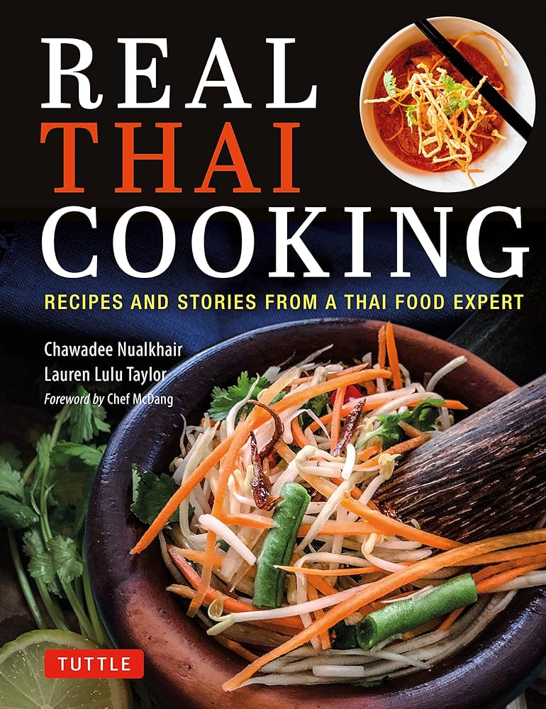 Amazon.com: Real Thai Cooking: Recipes and Stories from a Thai