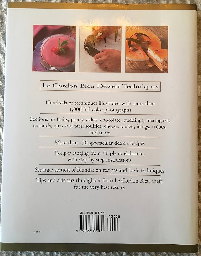 Le Cordon Bleu Dessert Techniques: More Than 1,000 Photographs