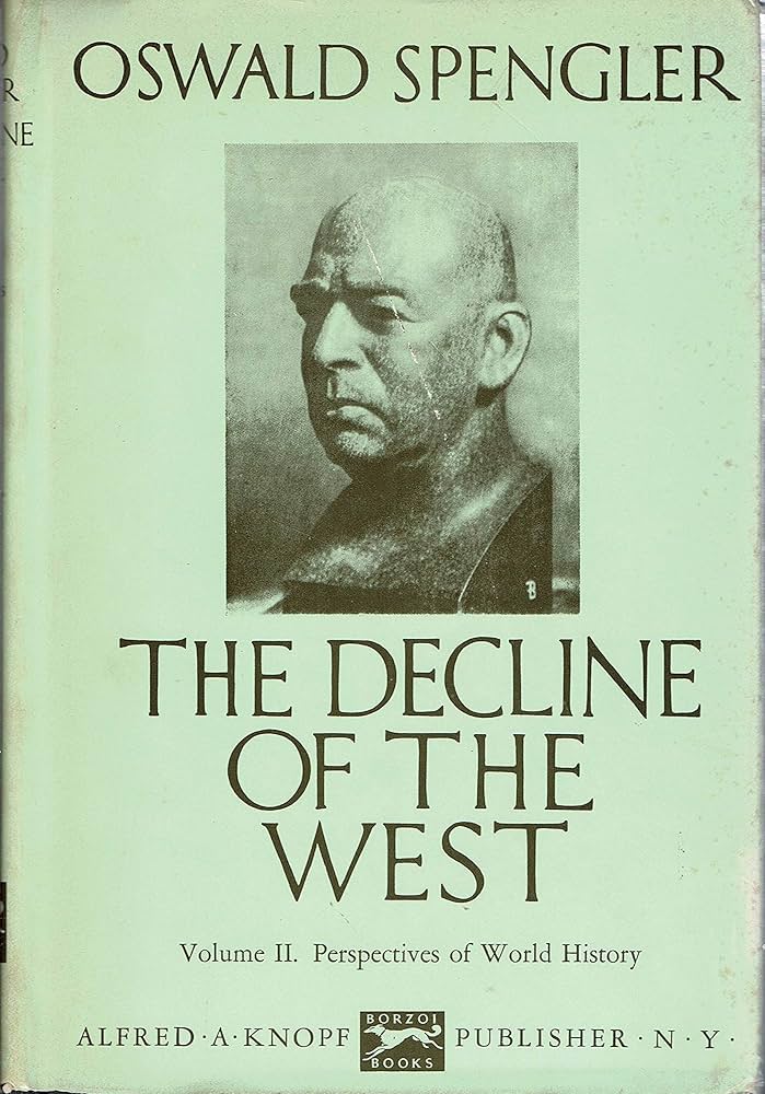 THE DECLINE OF THE WEST VOLUME II PERSPECTIVES OF WORLD-HISTORY