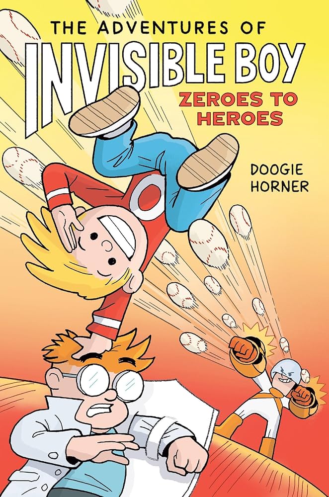 The Adventures of Invisible Boy: Zeroes to Heroes: A Graphic Novel