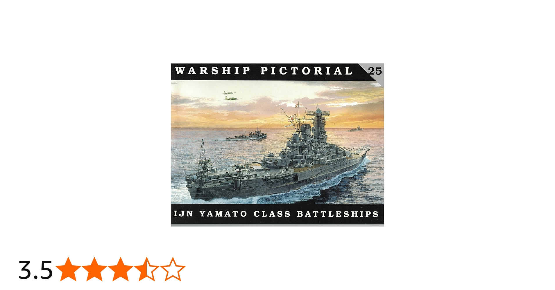 Warship Pictorial No. 25 - IJN Yamato Class Battleships