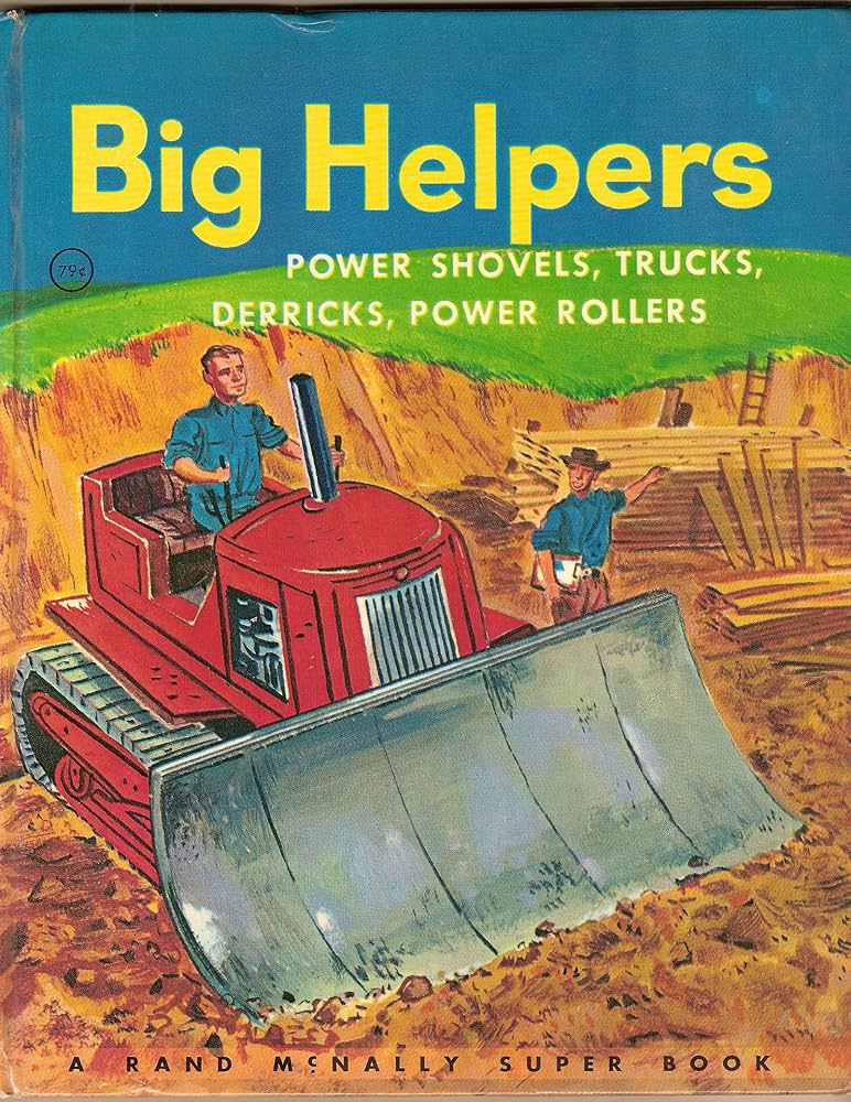 Big Helpers Power Shovels, Trucks, Derricks, Power Rollers: Wilde