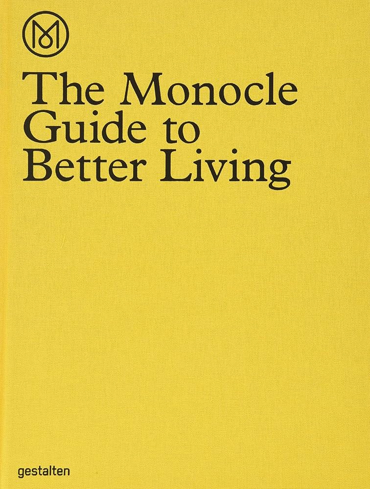 Amazon.com: The Monocle Guide to Better Living: 9783899554908