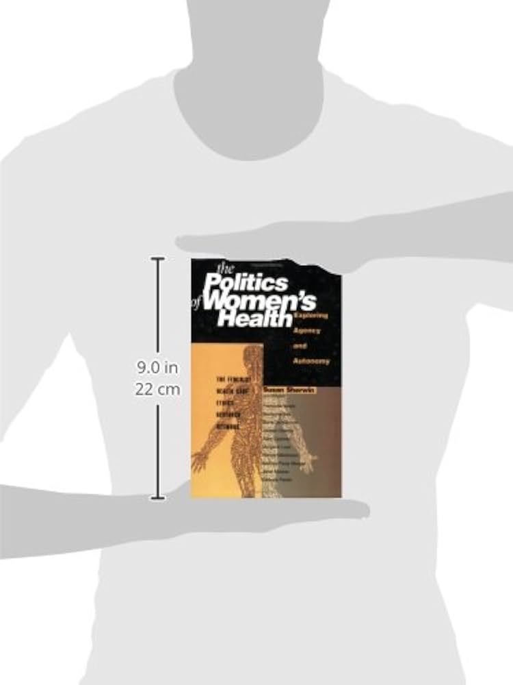 Politics Of Women's Health: Exploring Agency and Autonomy: Sherwin
