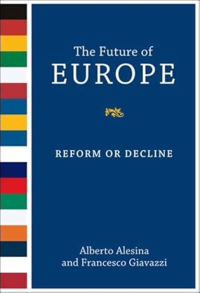 The Future of Europe: Reform or Decline (Mit Press): Alesina