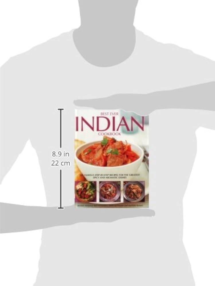 Best Ever Indian Cookbook: 325 Famous Step-by-Step Recipes for the