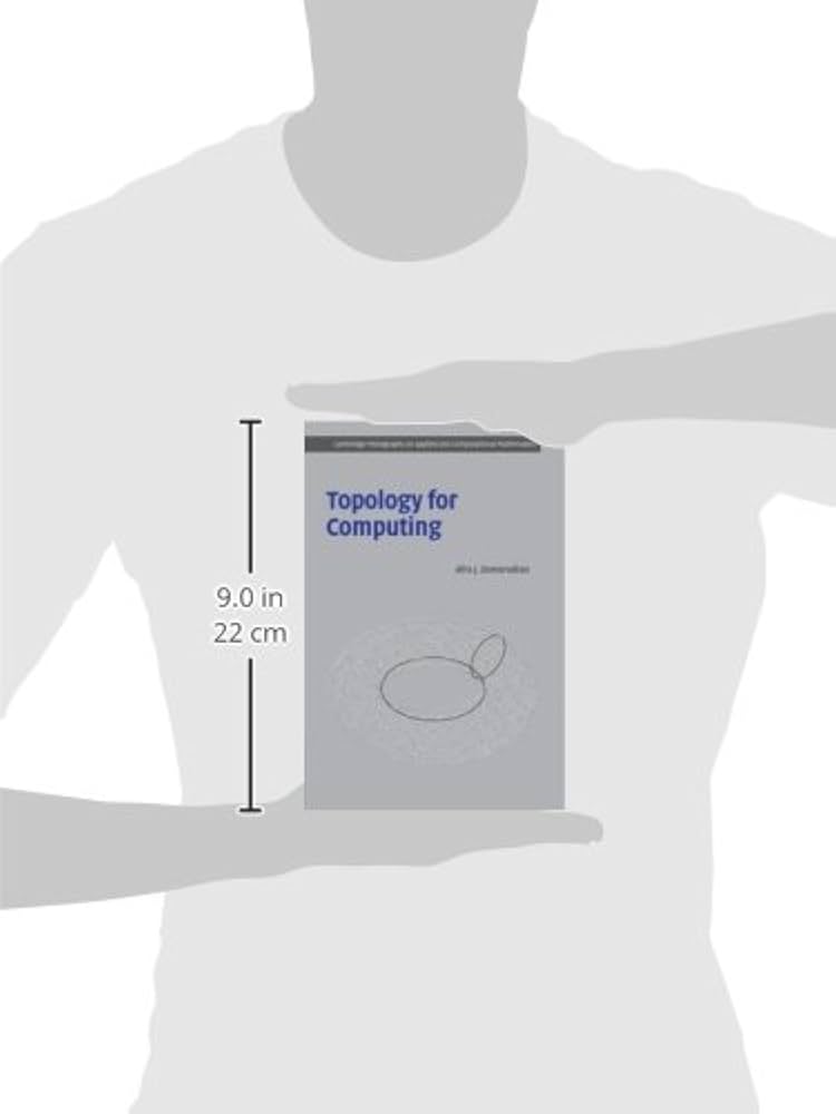 Topology for Computing (Cambridge Monographs on Applied and