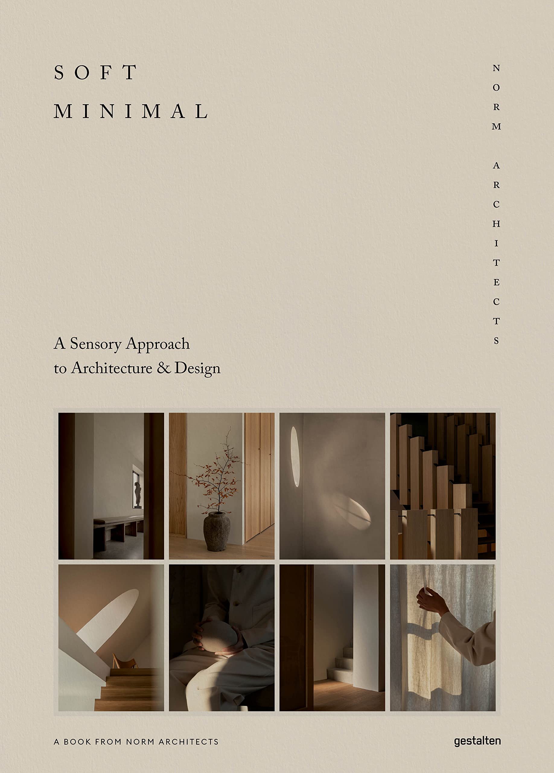 Soft Minimal: Norm Architects: A Sensory Approach to Architecture