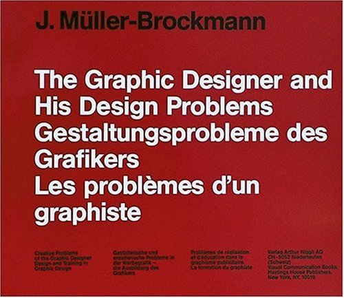 The Graphic Artist and his Design Problems by Josef Müller