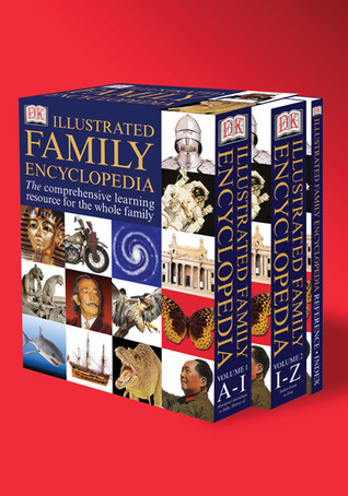DK Illustrated Family Encyclopedia by Chris Oxlade | Goodreads