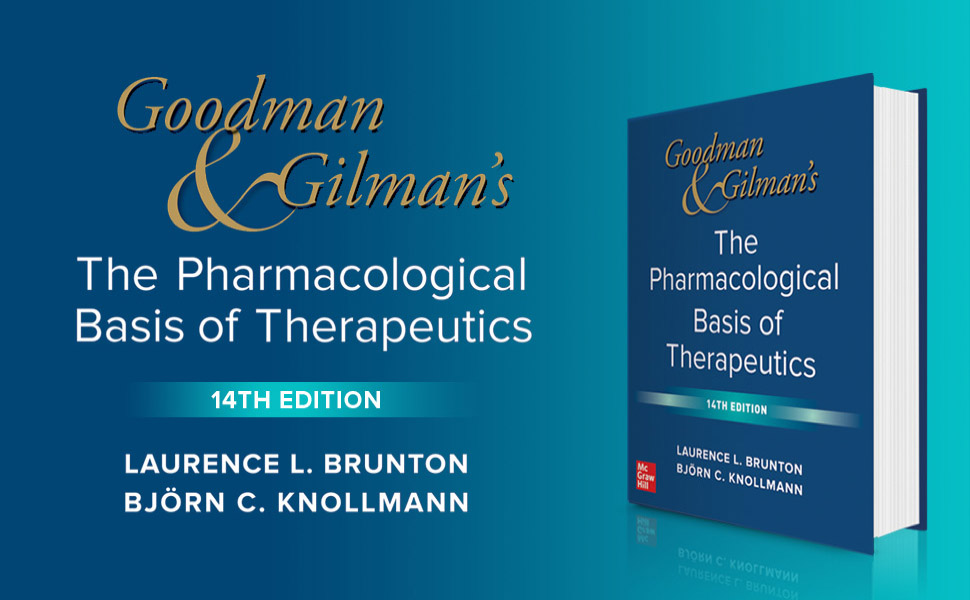 Goodman and Gilman's The Pharmacological Basis of Therapeutics