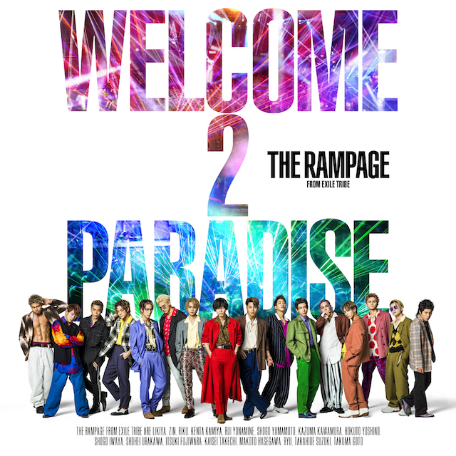 THE RAMPAGE from EXILE TRIBE 8th Single『WELCOME 2 PARADISE』7/31