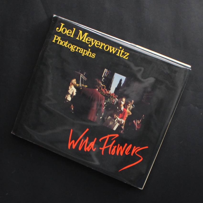 Wild Flowers（First Edition, Hardcover） - Joel Meyerowitz