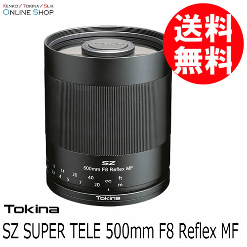 ☆取寄☆ トキナー SZ SUPER TELE 500mm F8 Reflex MF（マウント別売り