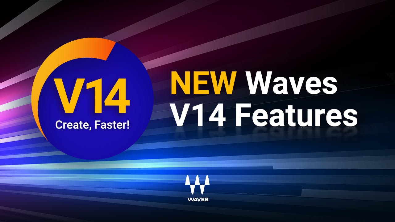 Introducing Waves V14 – Create FASTER | News