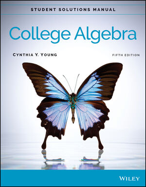 College Algebra, Student Solutions Manual, 5th Edition | Wiley