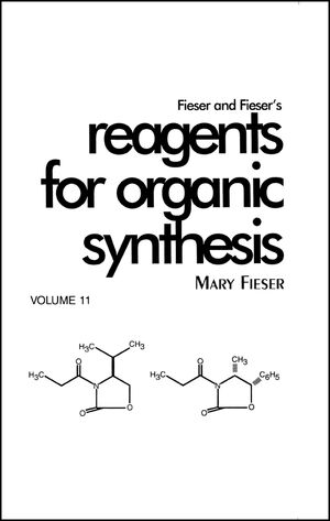 Fieser and Fieser's Reagents for Organic Synthesis, Volume 1 | Wiley
