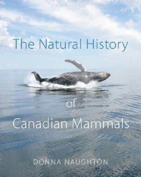 The Natural History of Canadian Mammals | NHBS Academic