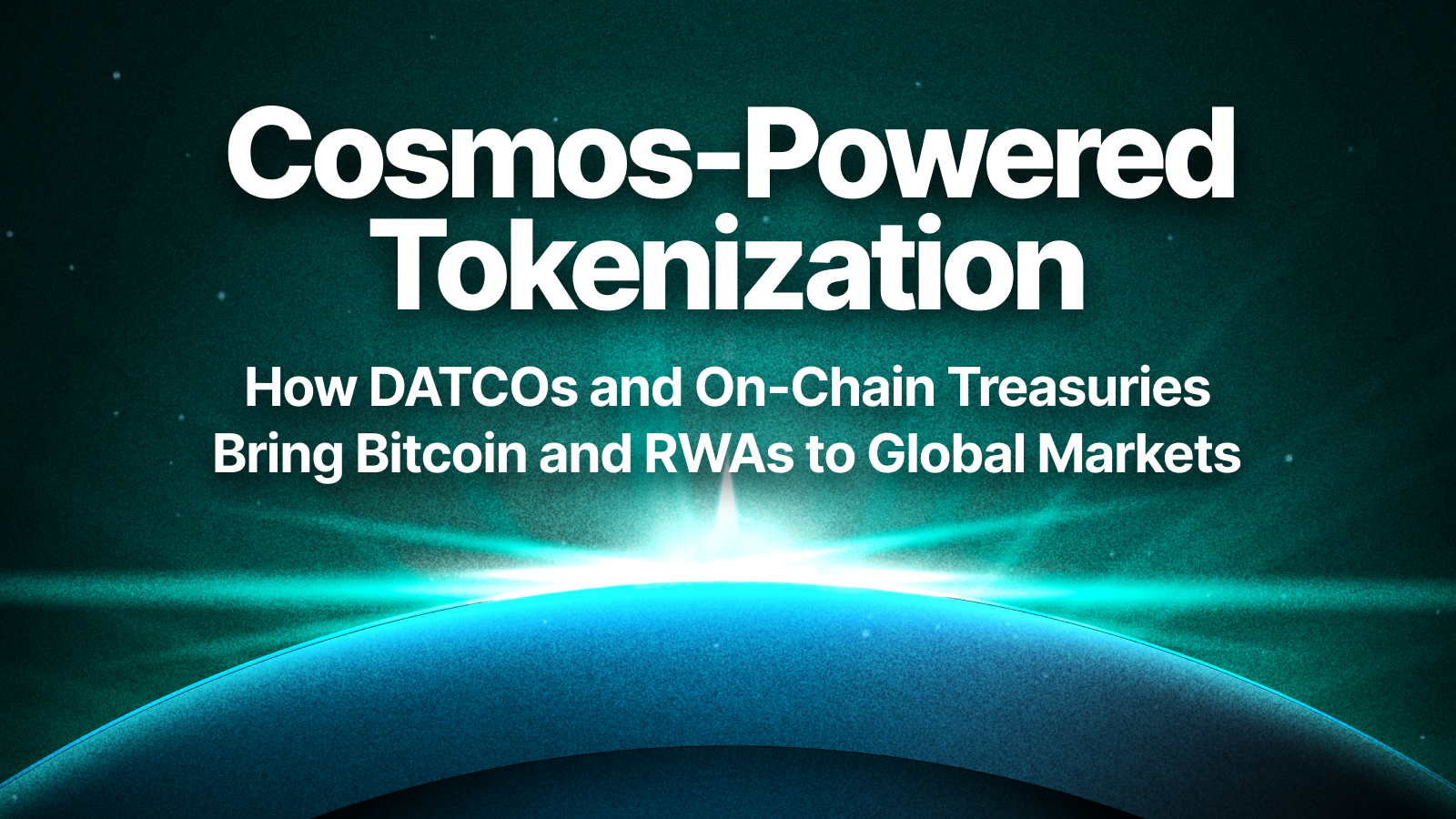 Cosmos-Powered Tokenization: How DATCOs and On-Chain Treasuries
