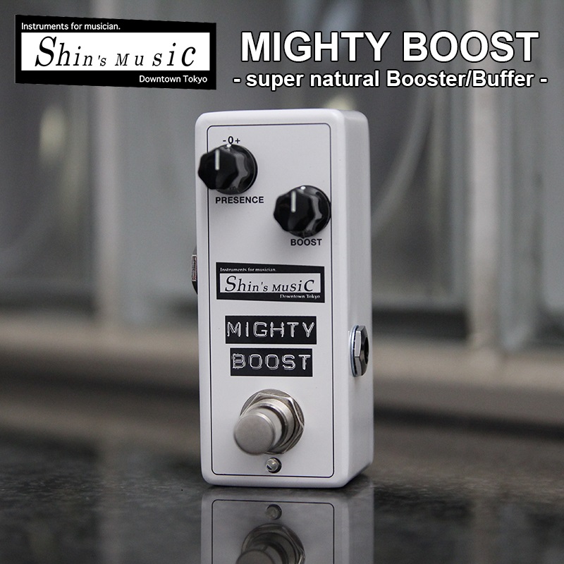 値下・希少】SHIN'S MUSIC MIGHTY BOOST (ブースター) Mighty Boost
