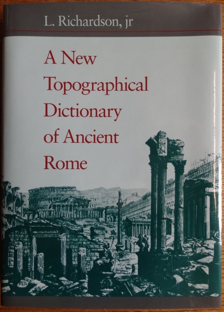 A New Topographical Dictionary of Ancient Rome | L. Jr Richardson