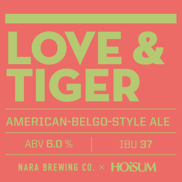 LOVE ＆ TIGER ( 2025 ) | ラブアンドタイガー - Nara Brewing Co