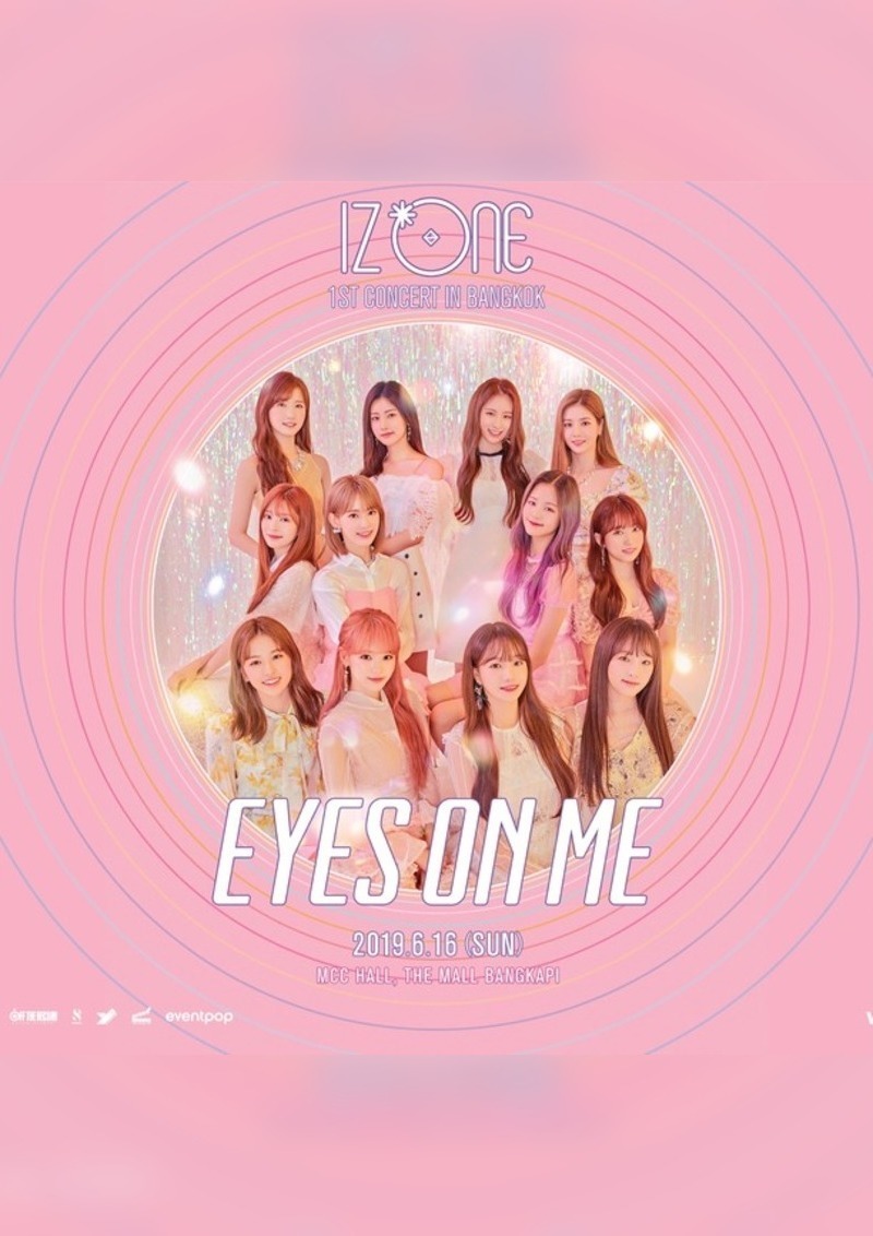 IZ*ONE 1ST CONCERT [EYES ON ME] in BANGKOK | Eventpop