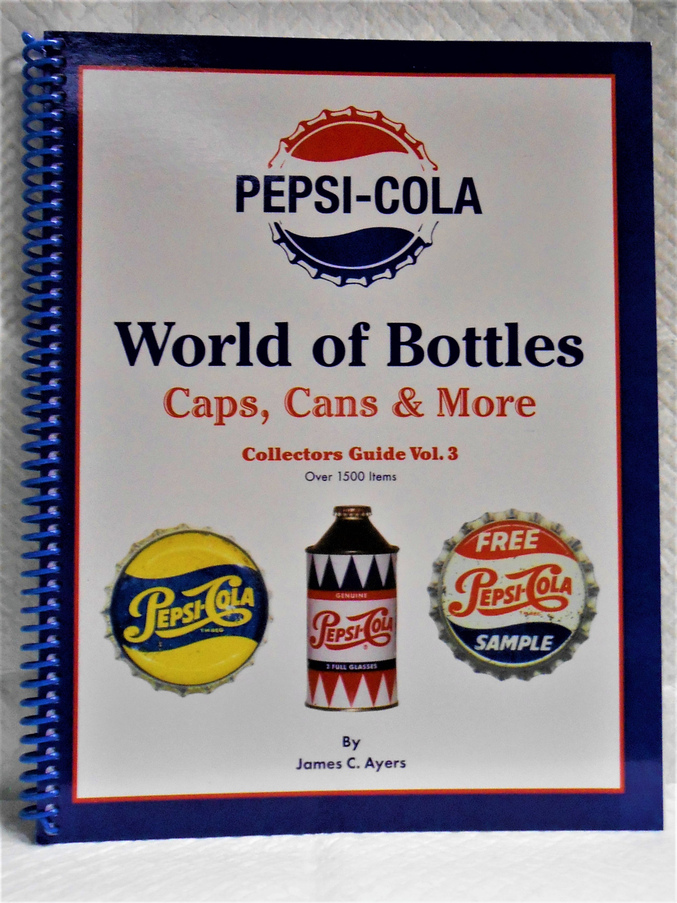 Pepsi-Cola World of Bottles Collectors Guide Vol. 3 – Pepsi-Cola