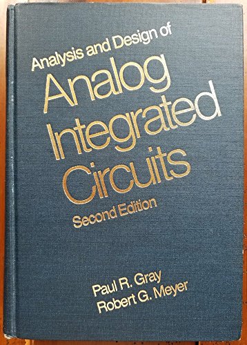 Analysis and Design of Analog Integrated Circuits - Gray, Paul R