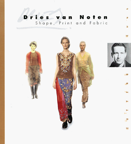 Dries Van Noten: Shape, Print, and Fabric (Cutting Edge) - Tucker