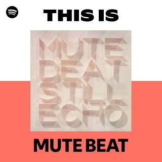 MUTE BEAT | Spotify