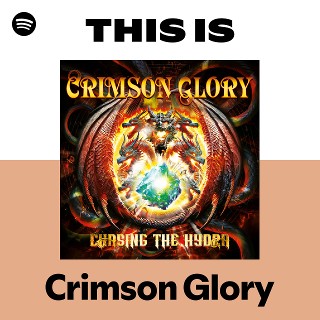 Crimson Glory | Spotify
