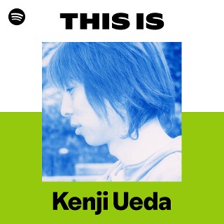 Kenji Ueda | Spotify