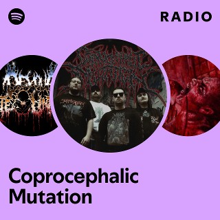 Coprocephalic Mutation | Spotify