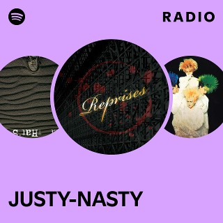 JUSTY-NASTY | Spotify