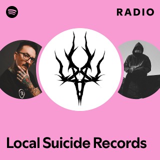 Local Suicide Records | Spotify