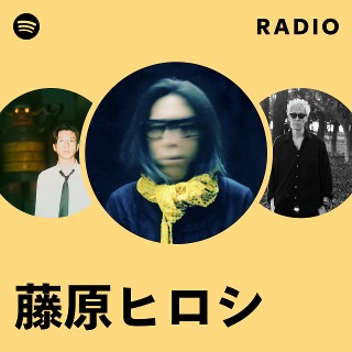 藤原ヒロシ | Spotify