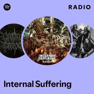 Internal Suffering | Spotify