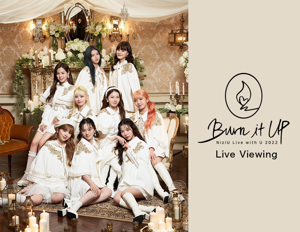 NiziU Live with U 2022 “Burn it Up” Live Viewing 開催決定