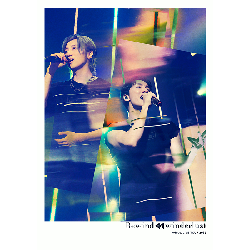 w-inds. LIVE TOUR 2025 Rewind to winderlust Blu-ray/DVD