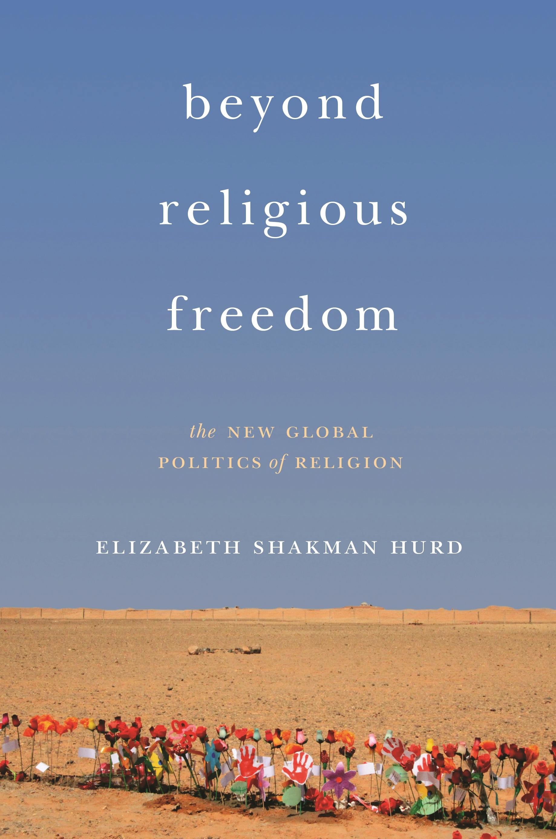 Beyond Religious Freedom | Princeton University Press