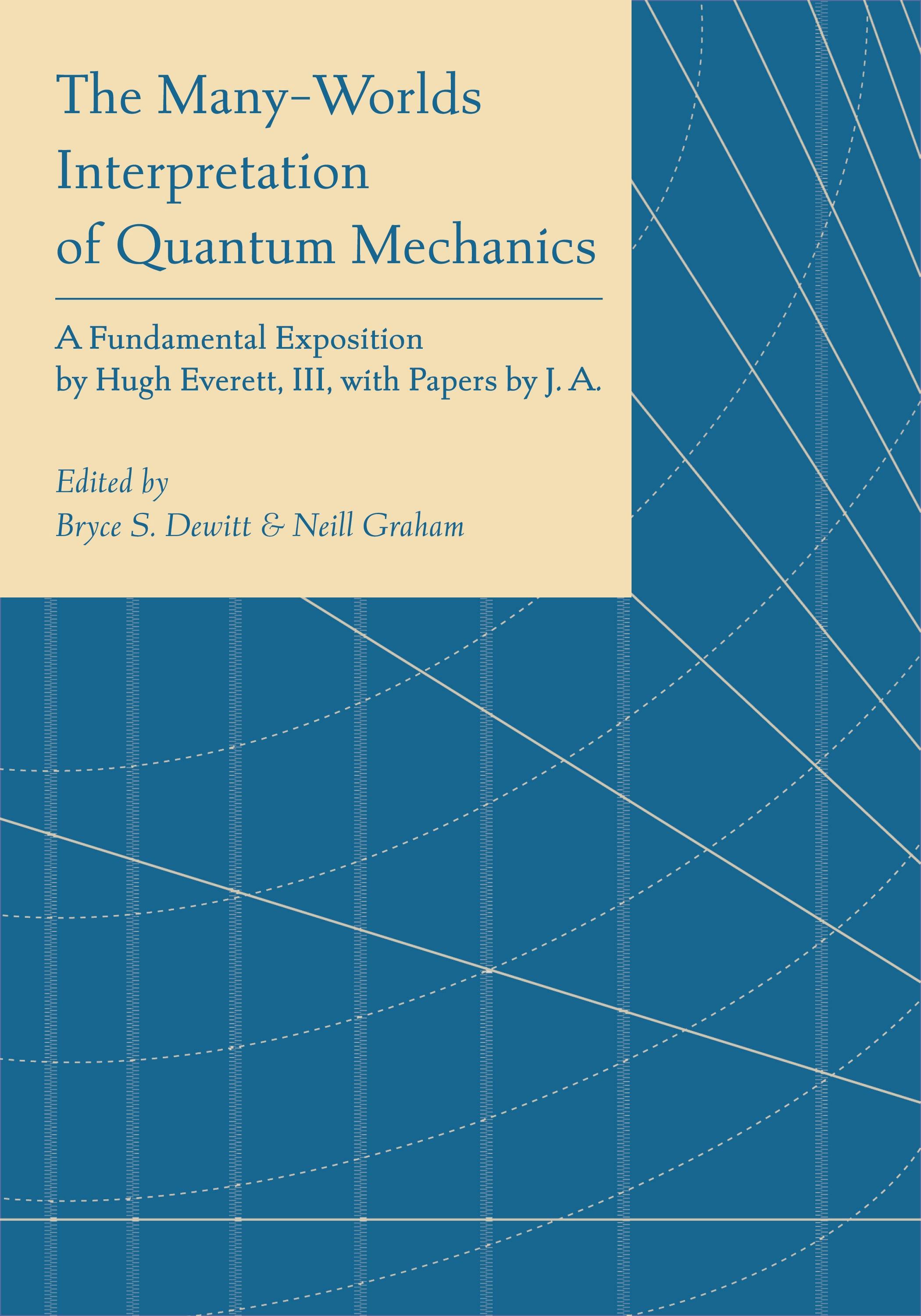 The Many-Worlds Interpretation of Quantum Mechanics | Princeton