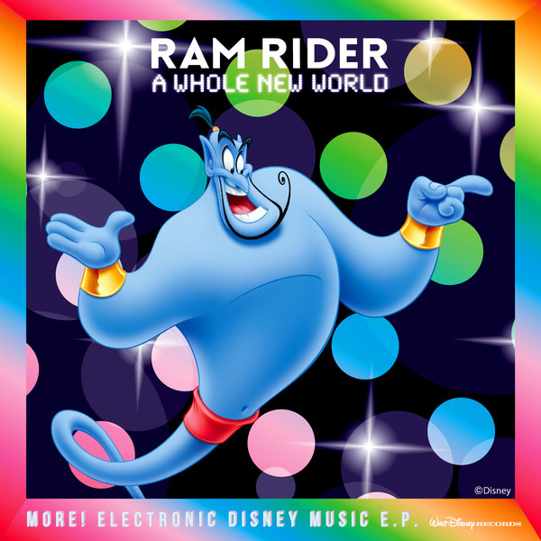A Whole New World | RAM RIDER official website