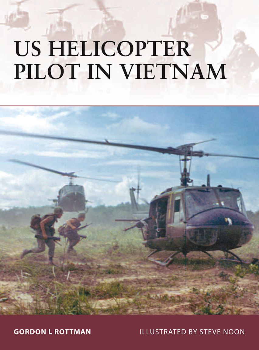 US Helicopter Pilot in Vietnam: : Warrior Gordon L. Rottman Osprey