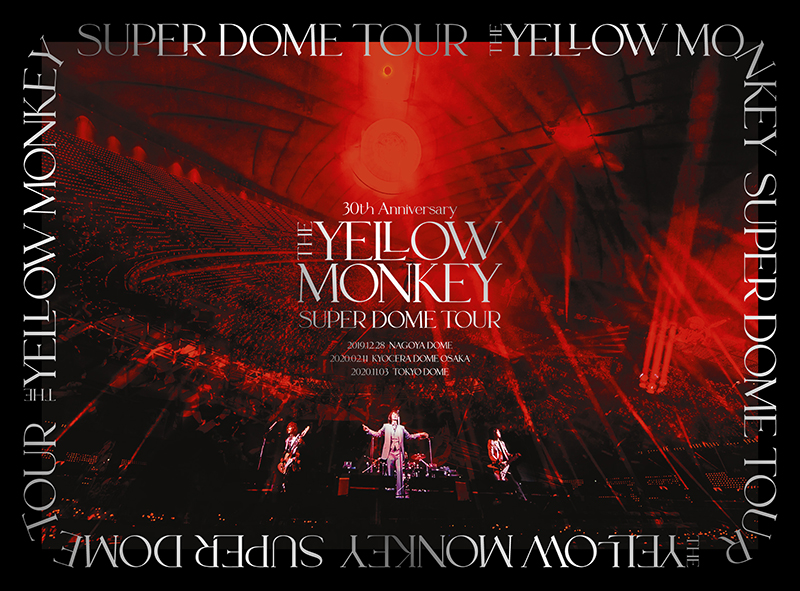 30th Anniversary THE YELLOW MONKEY SUPER DOME TOUR BOX｜THE YELLOW