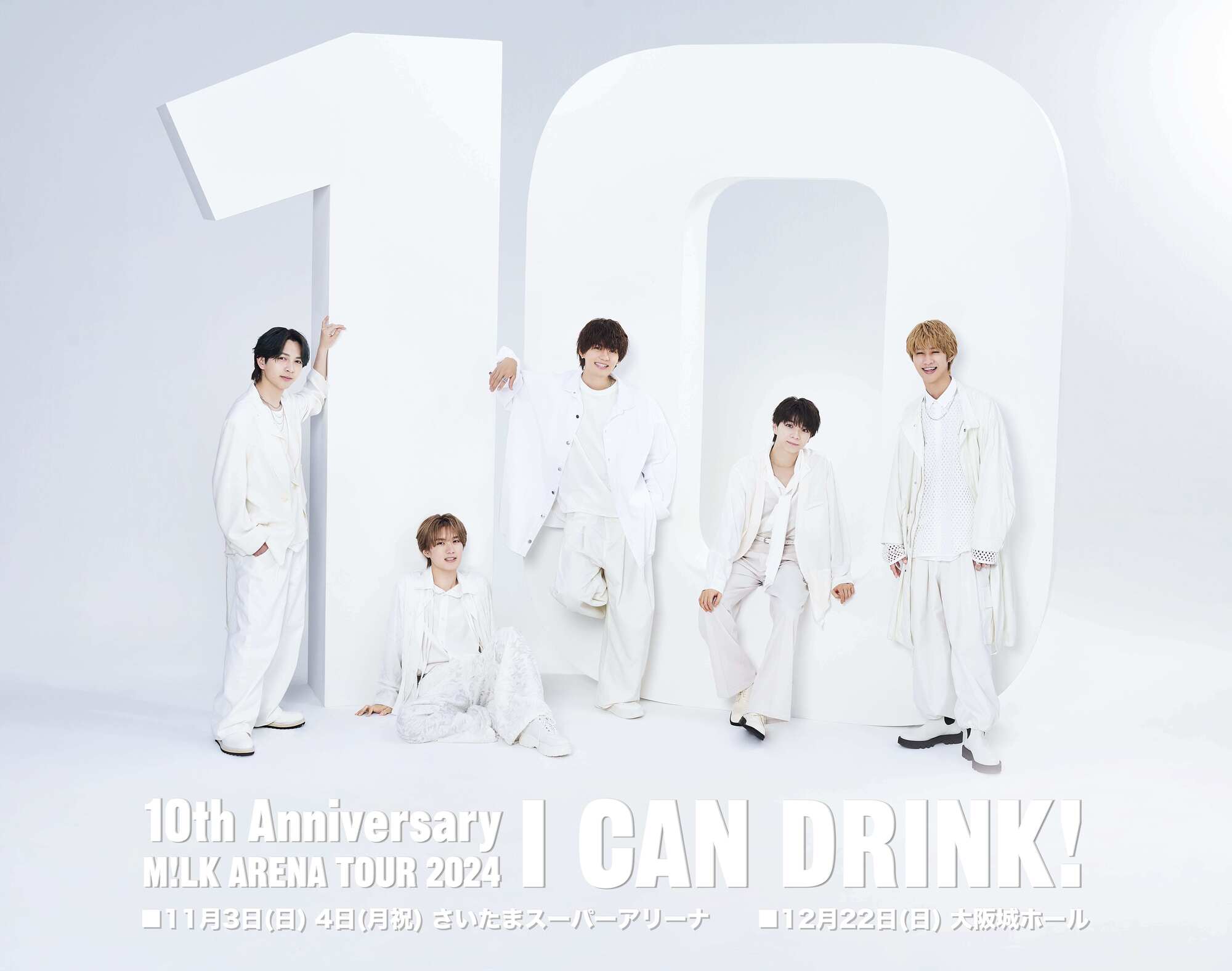 M!LK『10th Anniversary M!LK ARENA TOUR 2024「I CAN DRINK