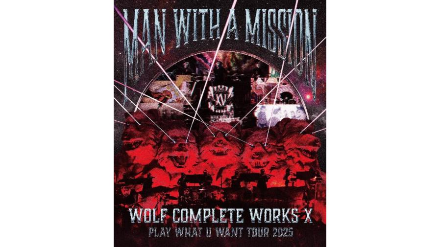 MAN WITH A MISSION 『Wolf Complete Works X ～MAN WITH A 
