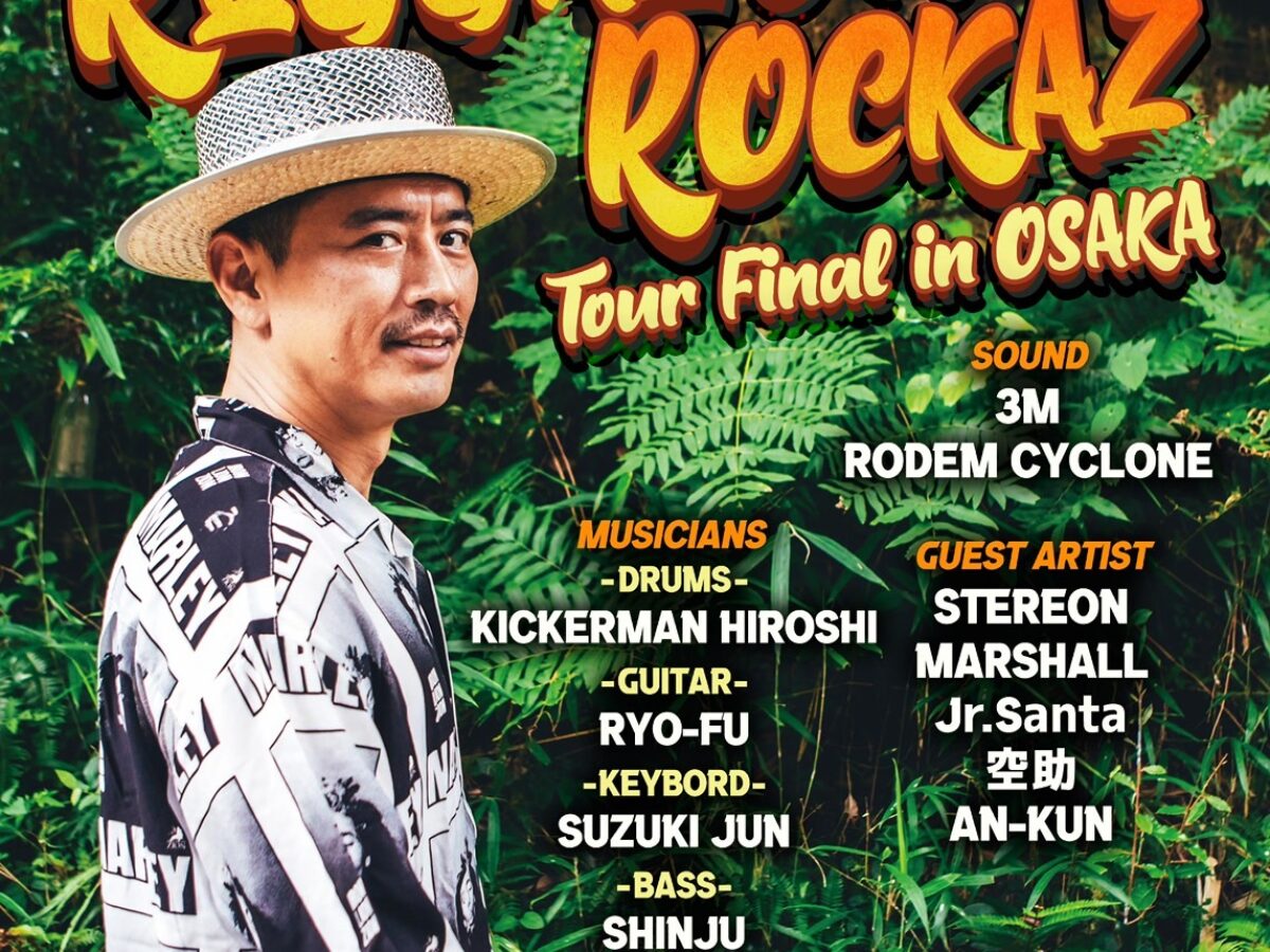 REGGAE JAM ROCKAZ Tour Final In Osaka - SOCORE FACTORY SOCORE FACTORY