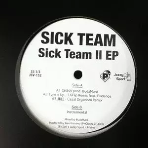 SICK TEAM (Budamunk, 5lack aka S.l.a.c.k. ,ISSUGI) / シック