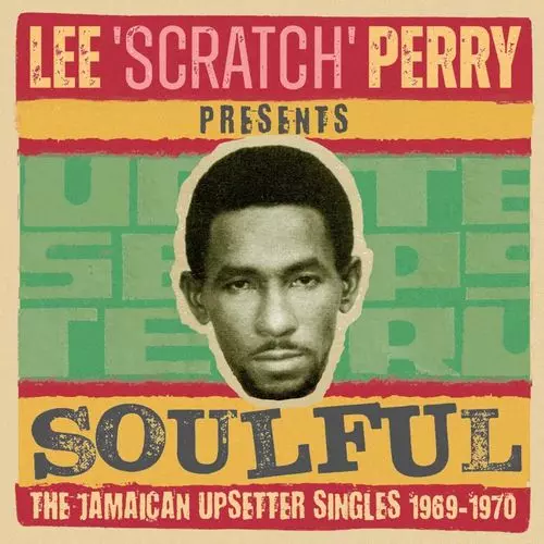 LEE SCRATCH PERRY PRESENTS SOULFUL I - THE JAMAICAN SINGLES 1969